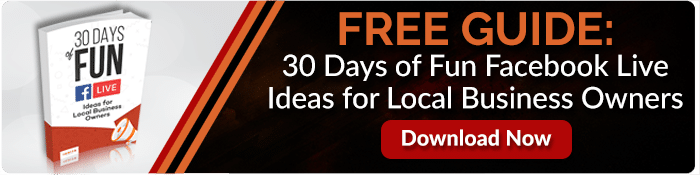 Guide that covers 30 Days of fun Facebook Live ideas for local business owners