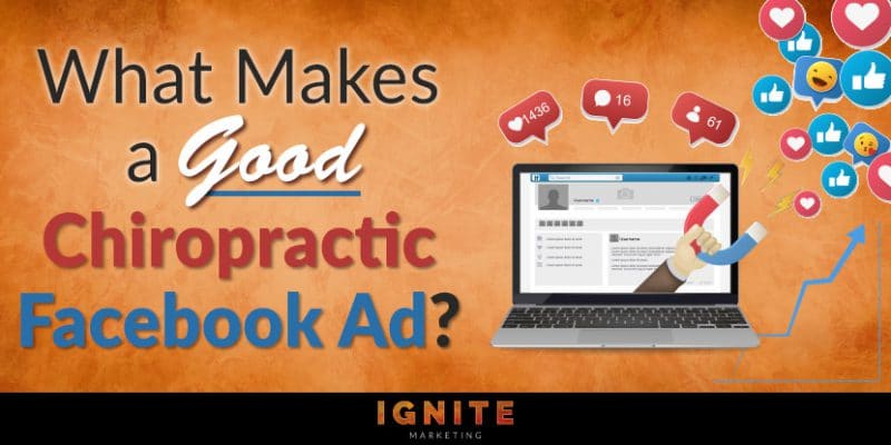 What Makes a Good Chiropractic Facebook Ad?