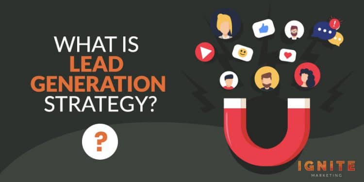what is lead generation strategy