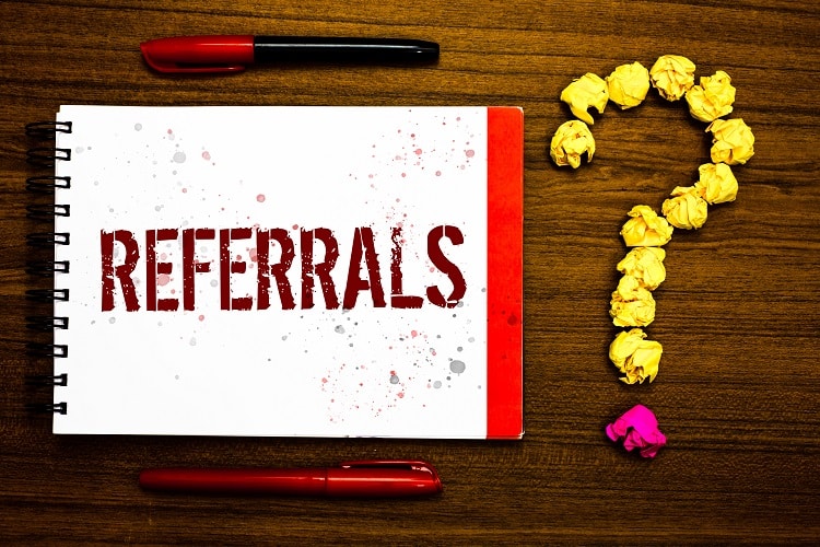 Ask current clients for referrals.