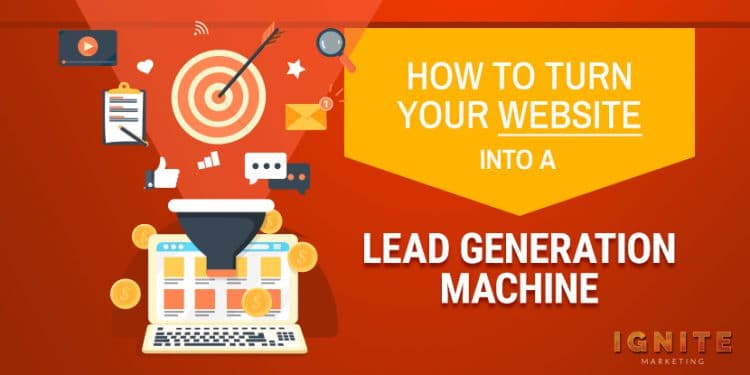 how to turn your website into a lead generation machine