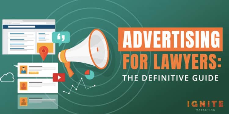 Advertising for Lawyers: The Definitive Guide for Law Firms