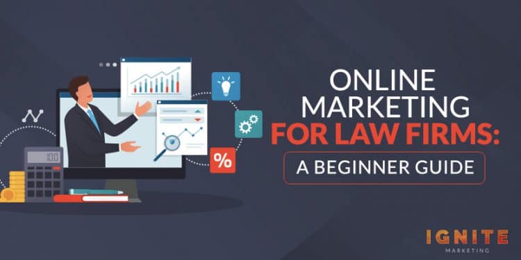 Online Marketing for Law Firms: A Beginner Guide