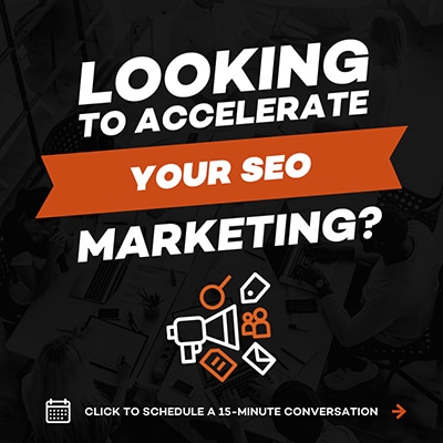  Looking to accelerate your SEO marketing?