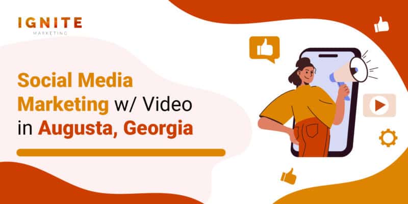 Social Media Marketing w/ Video in Augusta, Georgia