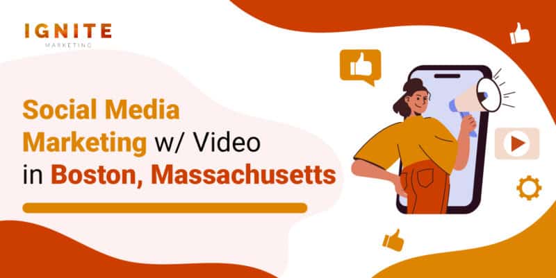 Social Media Marketing w/ Video in Boston, Massachusetts