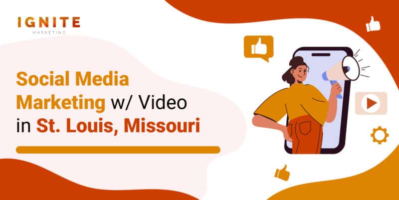 Social Media Marketing w/ Video in St. Louis, Missouri