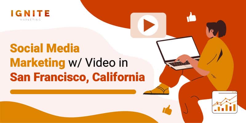 Social Media Marketing w/ Video in South San Francisco, California